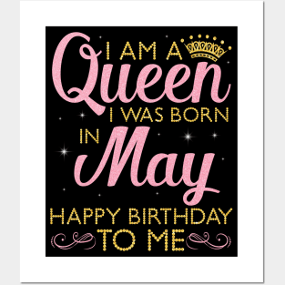 Happy Birthday To Me You Born In May Posters and Art